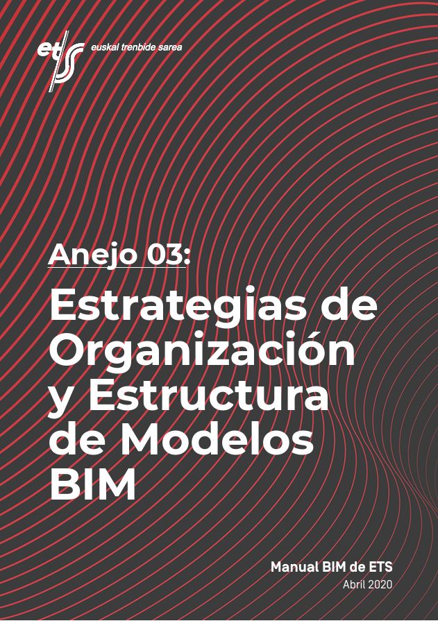 ANEJO 03 ESTRATEGIAS DE ORGANIZACION Y ESTRUCTURA DE MODELOS BIM