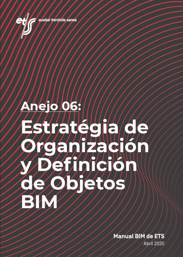 ANEJO 06 ESTRATEGIA DE ORGANIZACION Y DEFINICION DE OBJETOS BIM