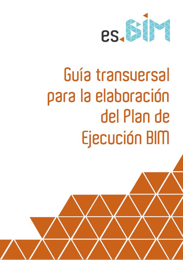 GUIA TRANSVERSAL PARA LA ELABORACION DEL PLAN DE EJECUCION BIM